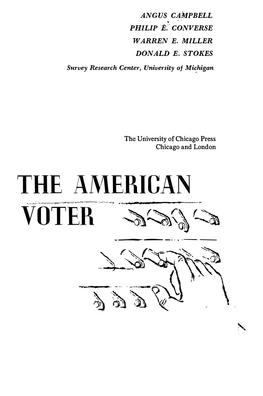 The American Voter by Angus Campbell Philip E. Converse Warren E. Miller Donald E. Stokes