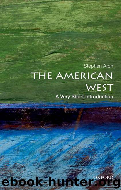 The American West: A Very Short Introduction (Very Short Introductions) by Stephen Aron