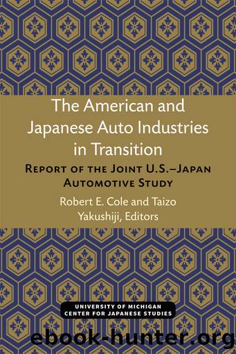 The American and Japanese Auto Industries in Transition by Robert E. Cole && Taizo Yakushiji