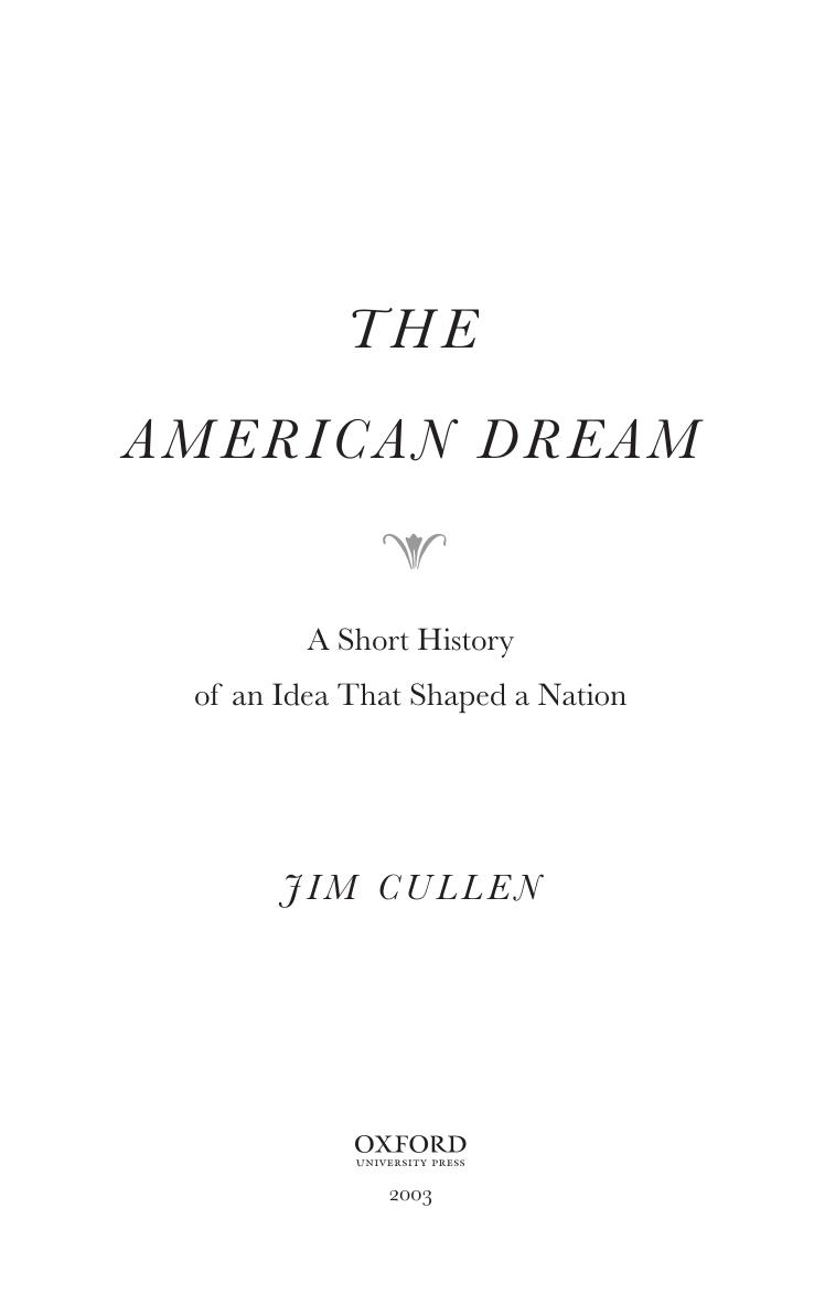 The American dream : a short history of an idea that shaped a nation by Jim Cullen