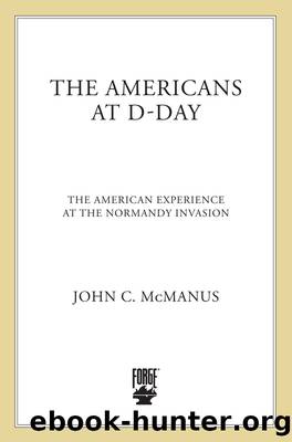 The Americans at D-Day by John C. McManus