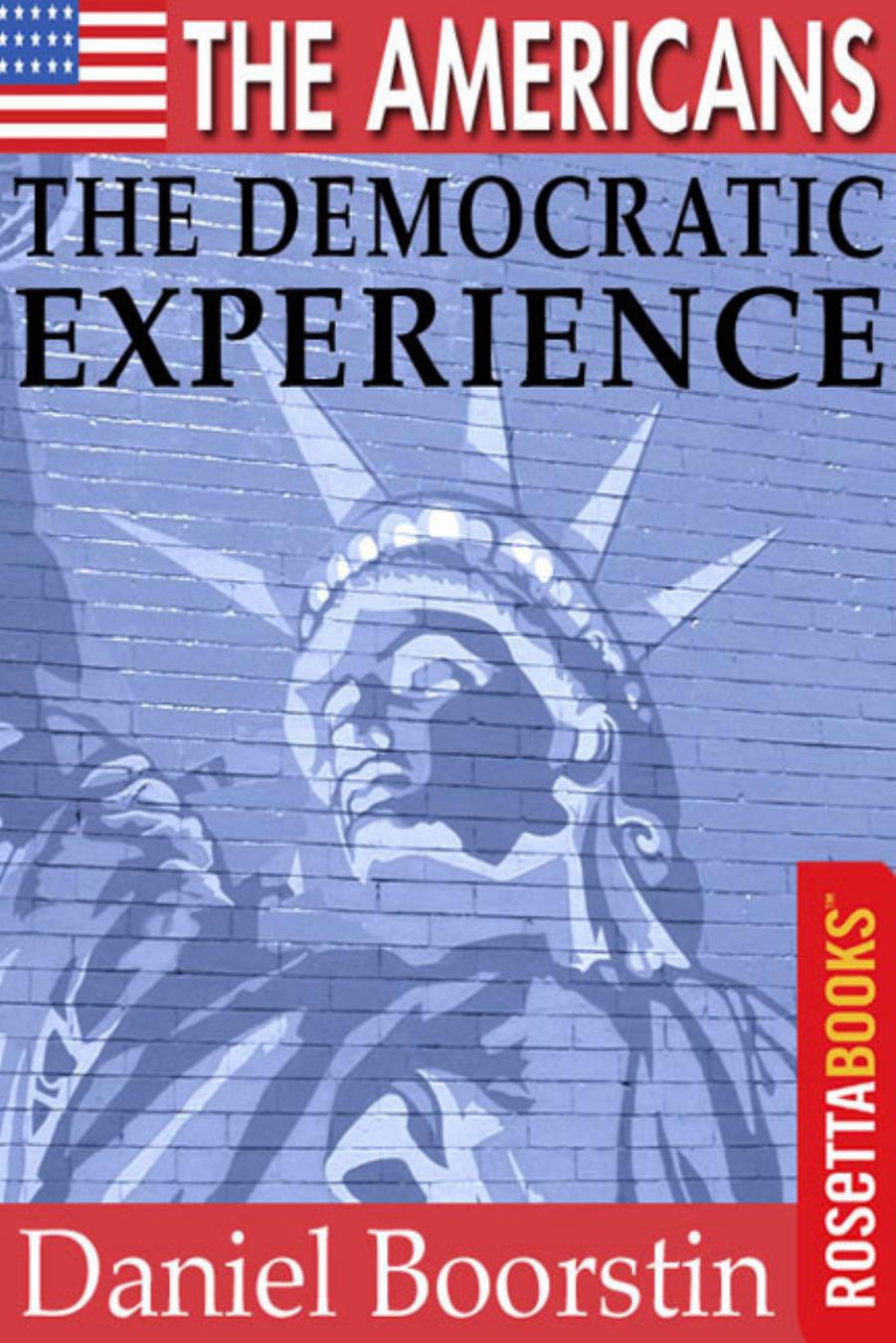 The Americans: The Democratic Experience by Daniel Boorstin