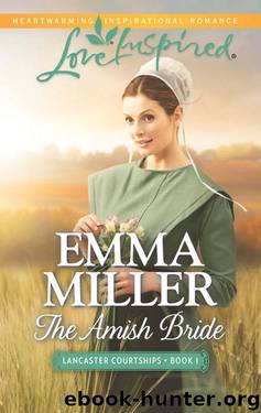 The Amish Bride (Lancaster Courtships Book 1) by Emma Miller