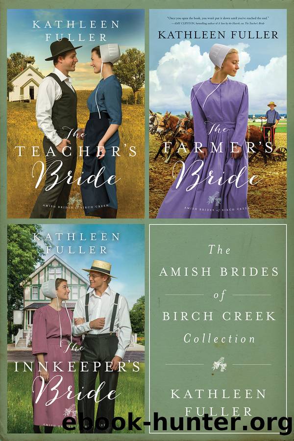 The Amish Brides of Birch Creek Collection by Kathleen Fuller