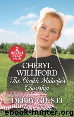 The Amish Midwife's Courtship and Plain Truth by Cheryl Williford