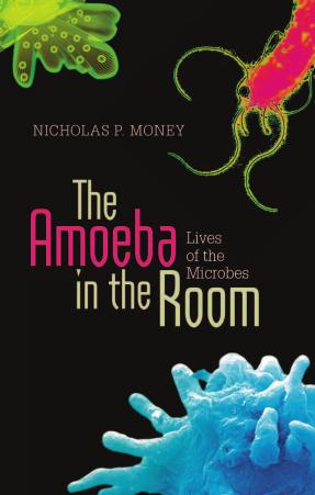 The Amoeba in the Room: Lives of the Microbes by Unknow