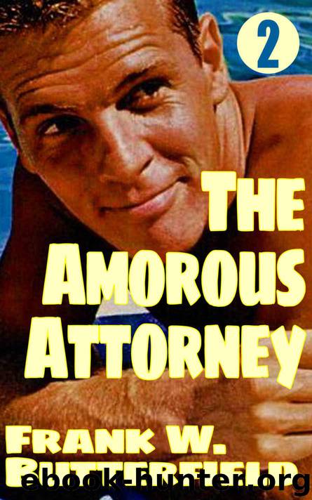 The Amorous Attorney (A Nick Williams Mystery Book 2) by Butterfield Frank W