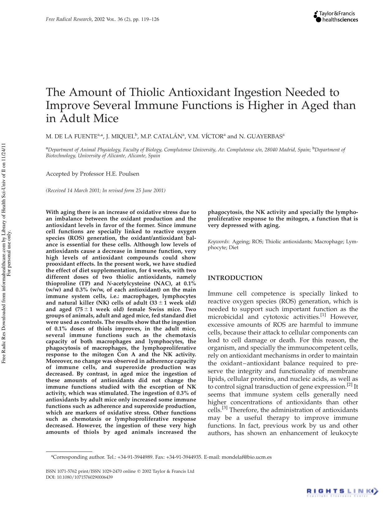 The Amount of Thiolic Antioxidant Ingestion Needed to Improve Several Immune Functions is Higher in Aged than in Adult Mice by M. De la Fuente1 J. Miquel2 M.P. Catalán1 V.M. VÍctor1 & N. Guayerbas1