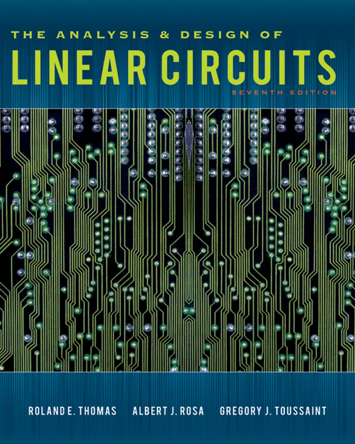 The Analysis and Design of Linear Circuits by Roland E. Thomas Albert J. Rosa Gregory J. Toussaint