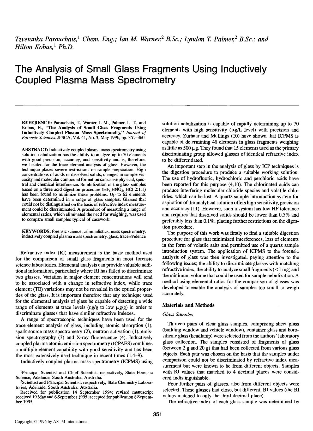 The Analysis of Small Glass Fragments Using Inductively Coupled Plasma Mass Spectrometry by Parouchais T Warner IM Palmer LT Kobus H