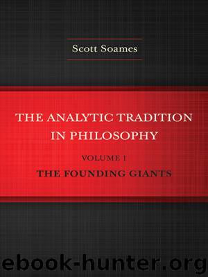 The Analytic Tradition in Philosophy, Volume 1 by Soames Scott