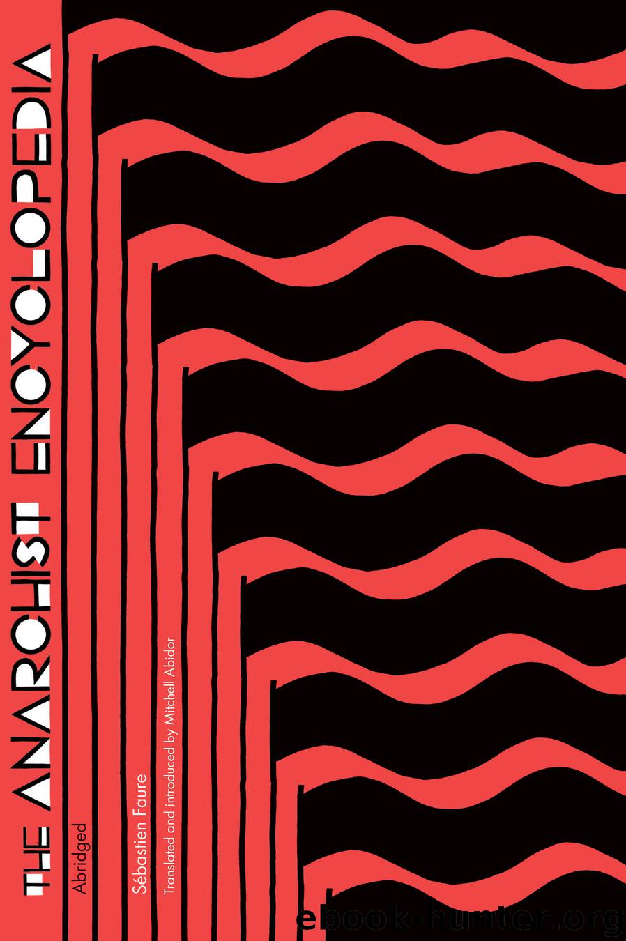 The Anarchist Encyclopedia by Sbastien Faure;