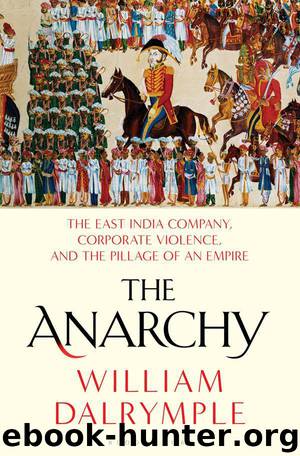 The Anarchy by Dalrymple William