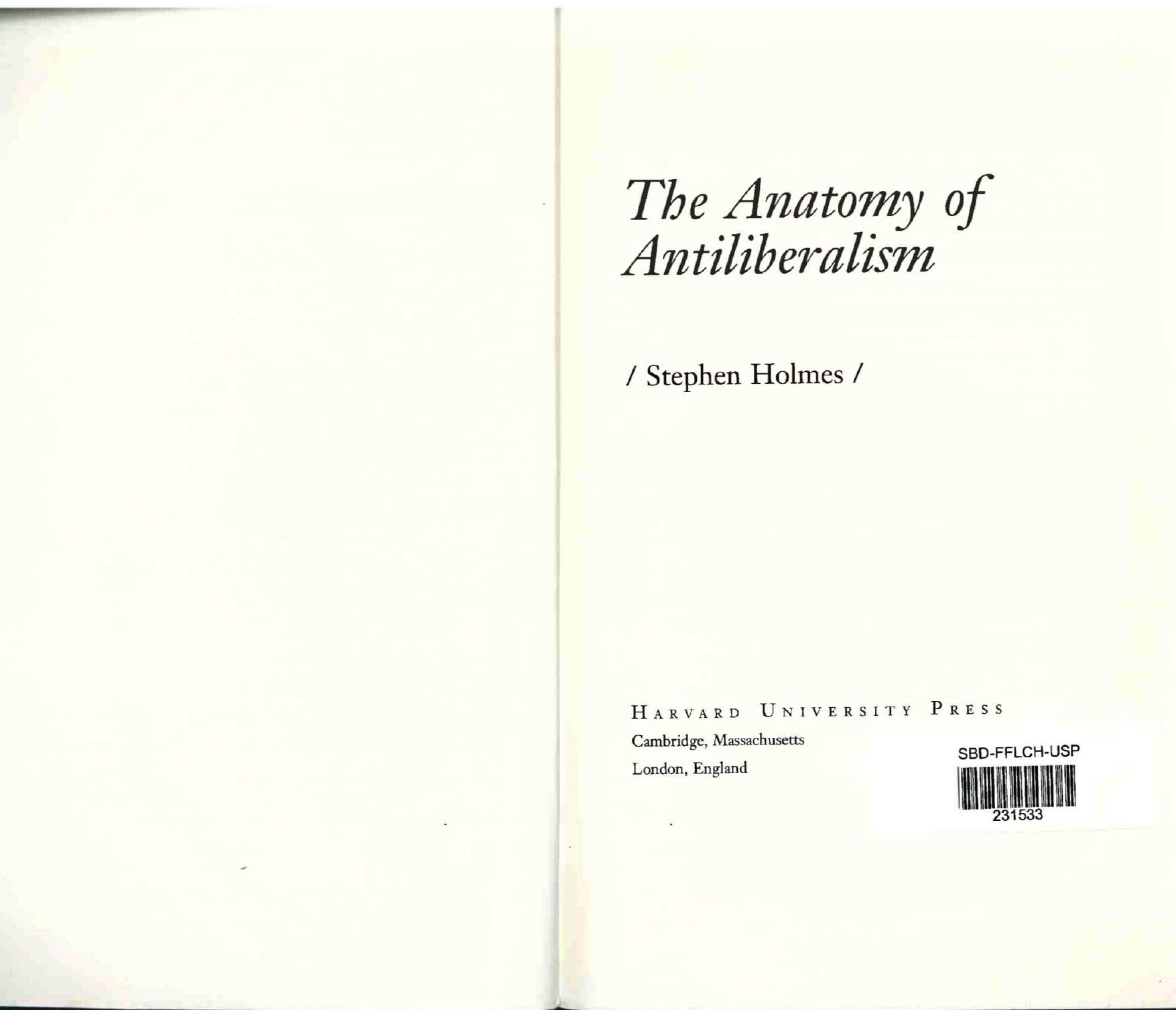 The Anatomy of Antiliberalism by HOLMES Stephen