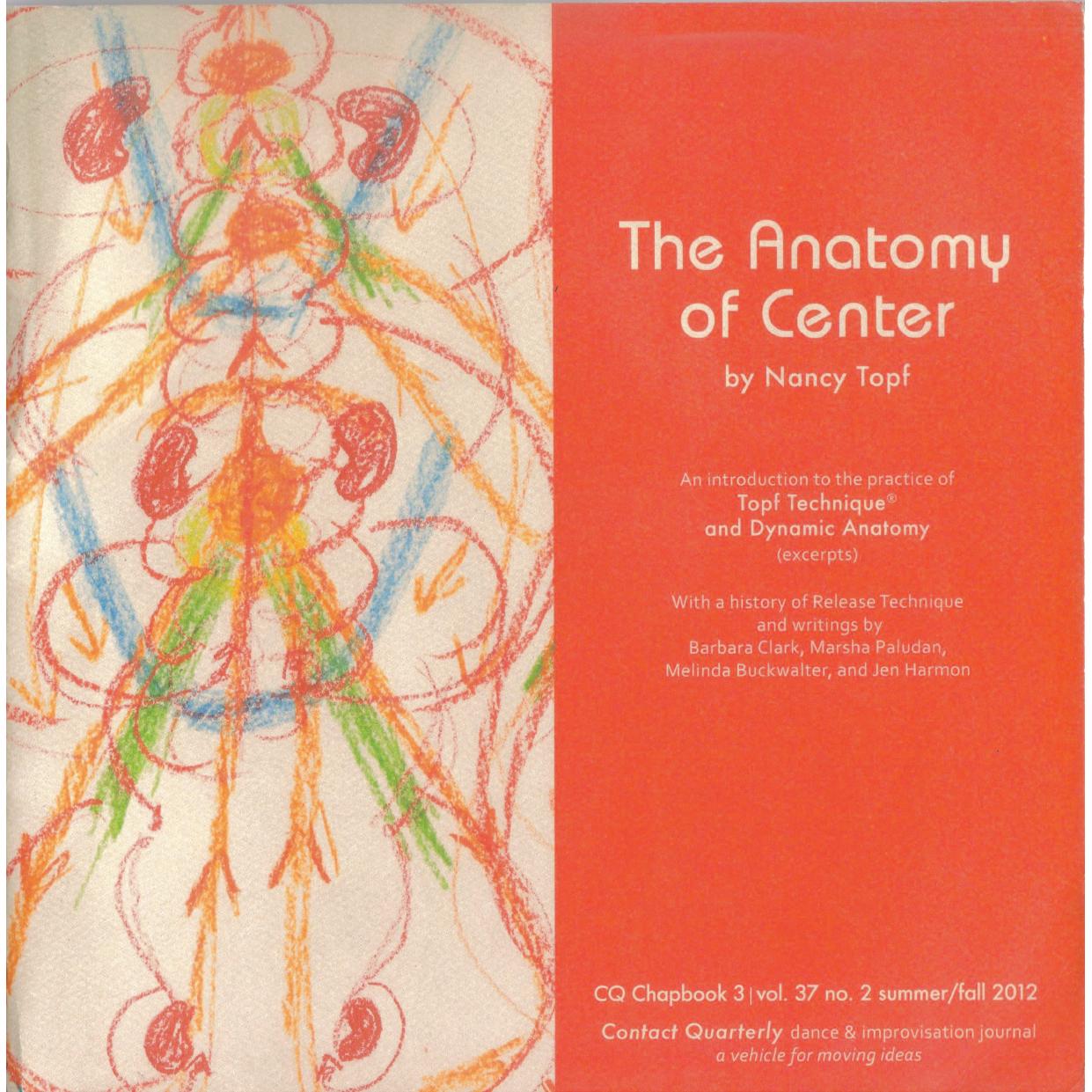 The Anatomy of Center: An introduction to the practice of Topf Technique and Dynamic Anatomy by Nancy Topf