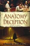 The Anatomy of Deception: A Novel of Suspense by Lawrence Goldstone