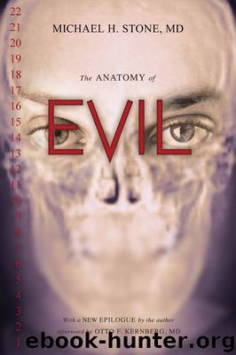 The Anatomy of Evil by Michael H. Stone MD