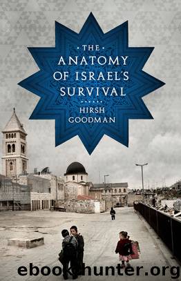 The Anatomy of Israel's Survival by Hirsh Goodman