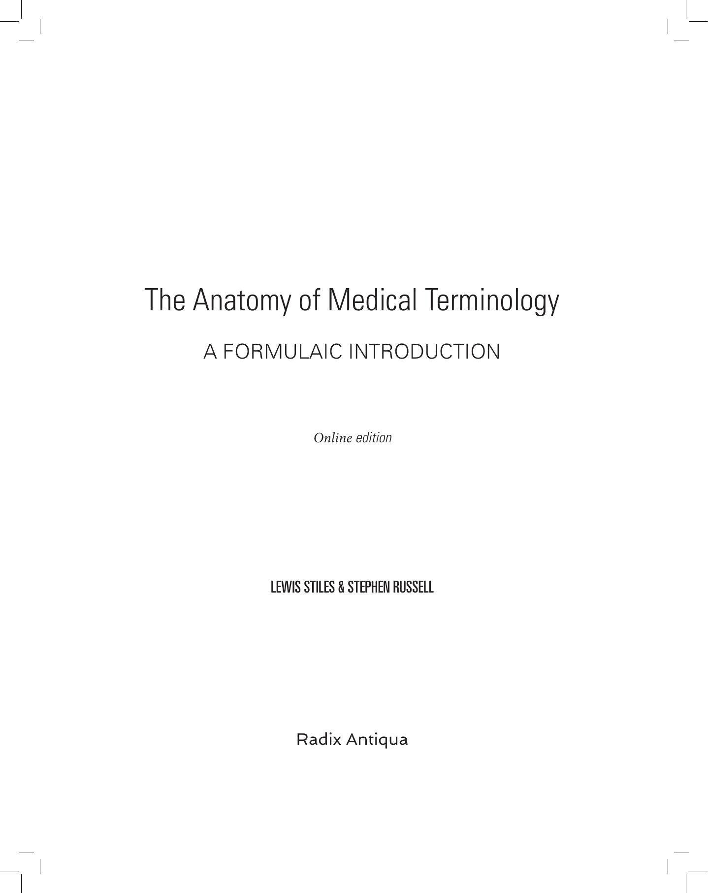 The Anatomy of Medical Terminology, 3rd Edition by Lewis Stiles; Stephen Russell