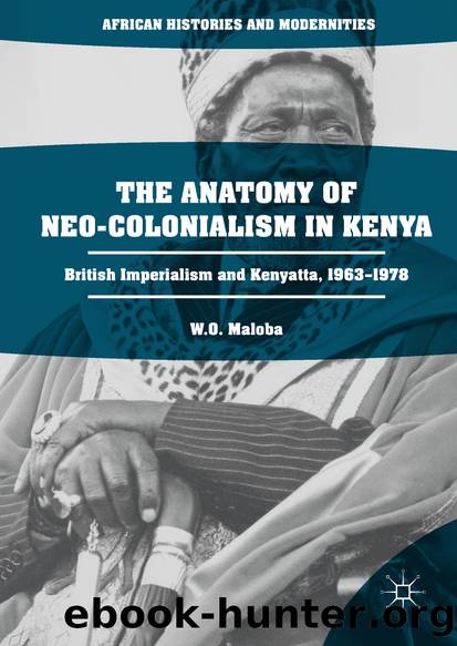 The Anatomy of Neo-Colonialism in Kenya by W. O. Maloba