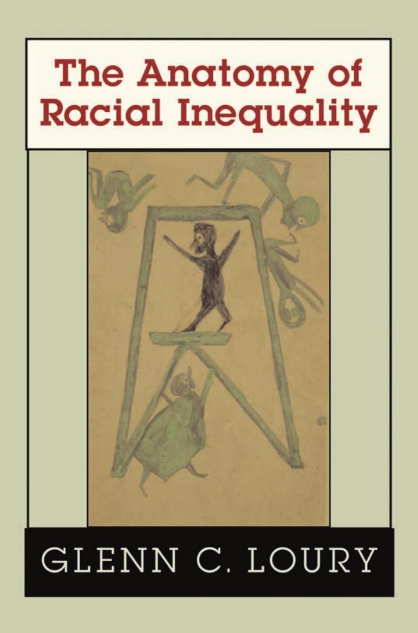 The Anatomy of Racial Inequality: With a New Preface by Glenn C. Loury