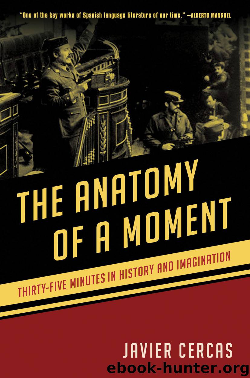 The Anatomy of a Moment by Javier Cercas