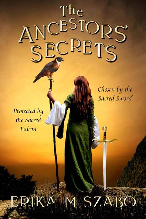 The Ancestors' Secrets by Erika M Szabo