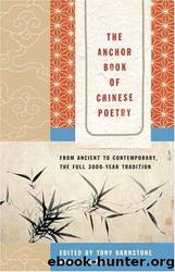 The Anchor Book of Chinese Poetry by Tony Barnstone & Ping Chou