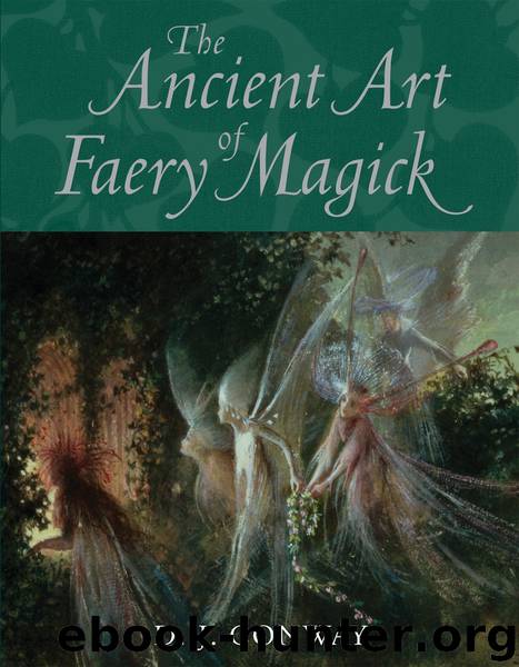 The Ancient Art of Faery Magick by D.J. Conway
