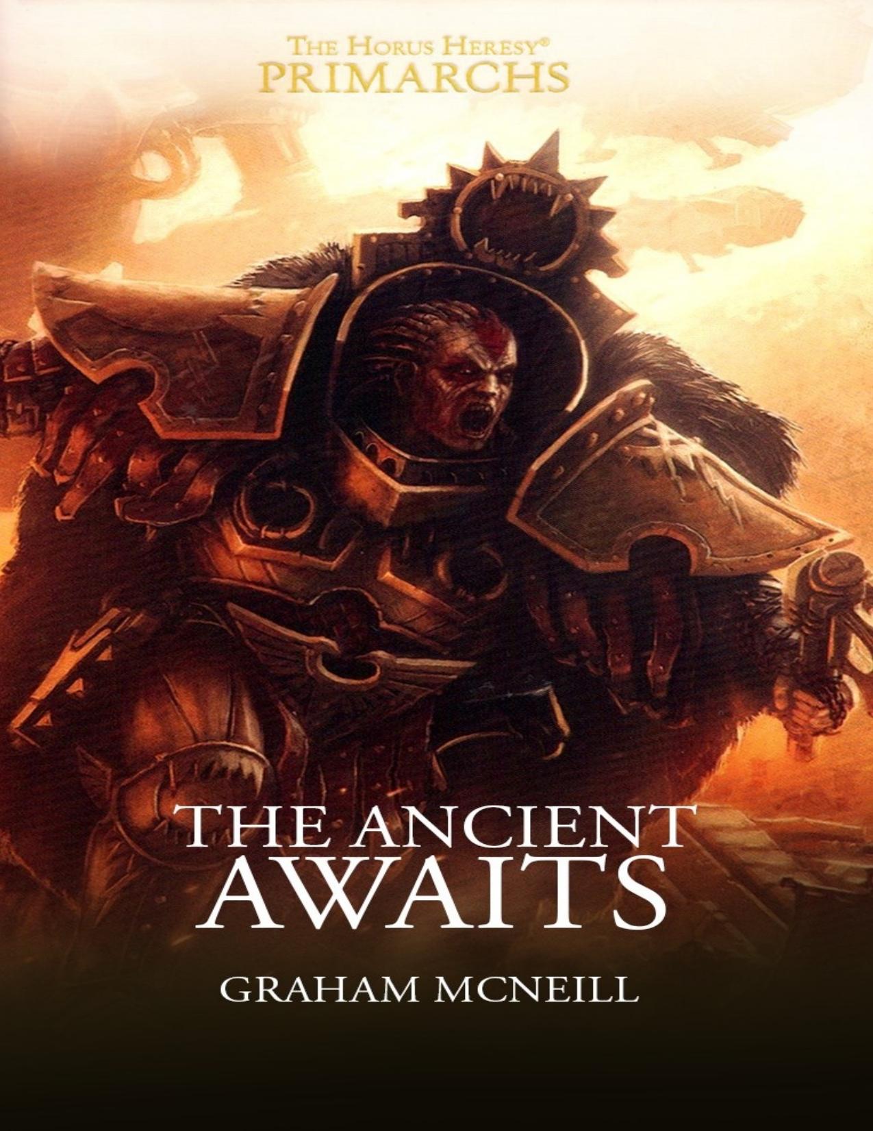 The Ancient Awaits by Graham McNeill