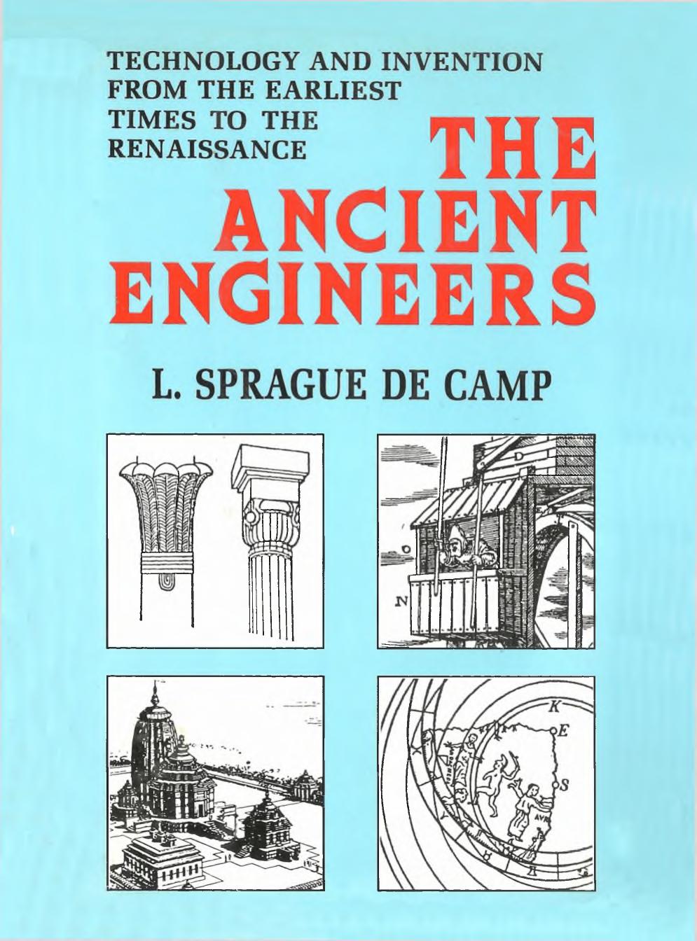 The Ancient Engineers by L. Sprague De Camp