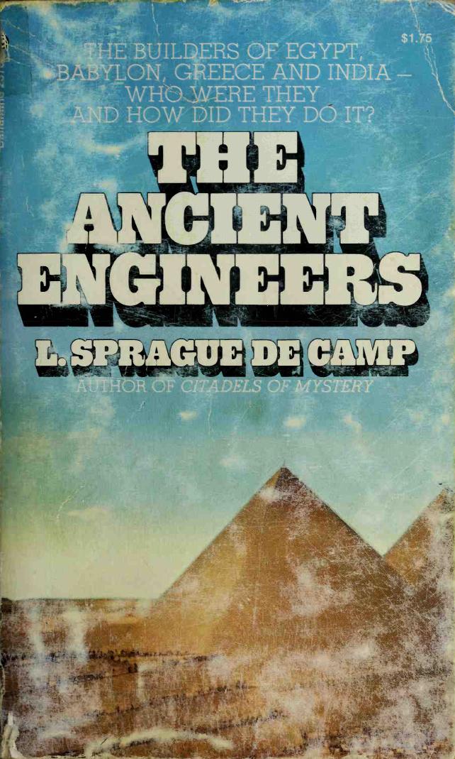 The Ancient Engineers by L. Sprague de Camp