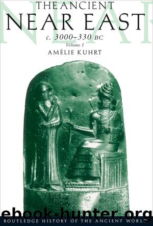 The Ancient Near East by Amélie Kuhrt