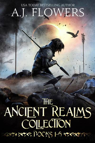 The Ancient Realms Collection: Books 1-6 by A.J. Flowers