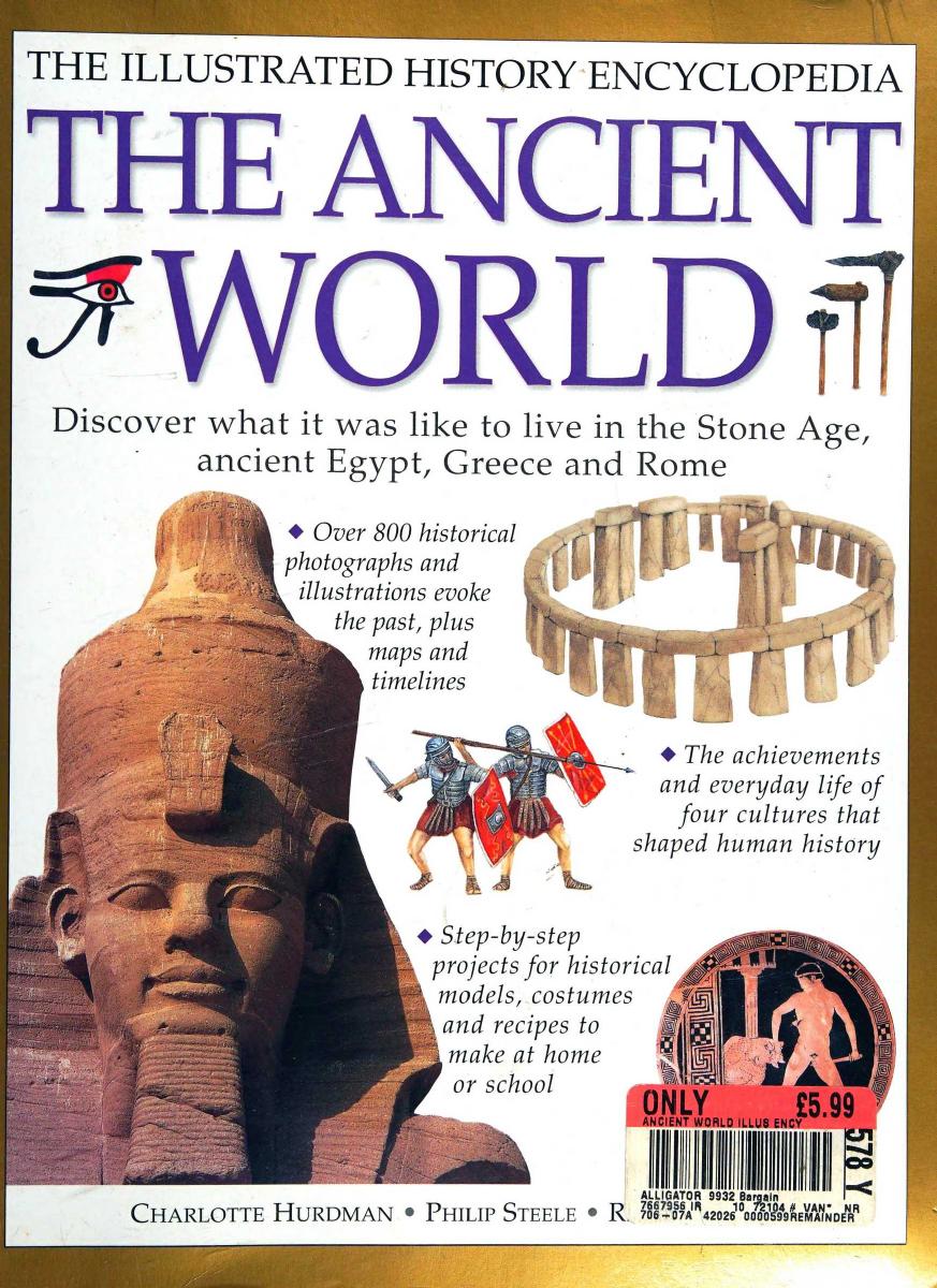 The Ancient World: The Illustrated History Encyclopedia by Unknow