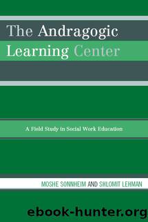 The Andragogic Learning Center by Sonnheim Moshe;Lehman Shlomit; & Shlomit Lehman