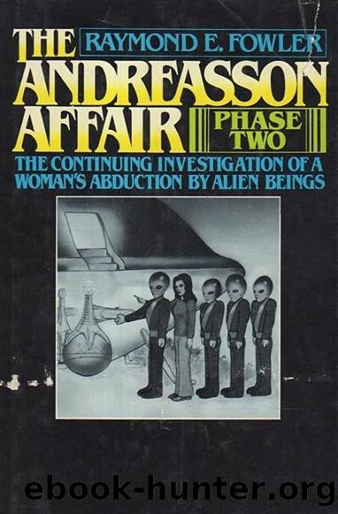The Andreasson Affair: Phase Two by Raymond E. Fowler