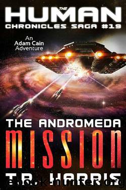 The Andromeda Mission (The Human Chronicles Book 19) by T.R. Harris