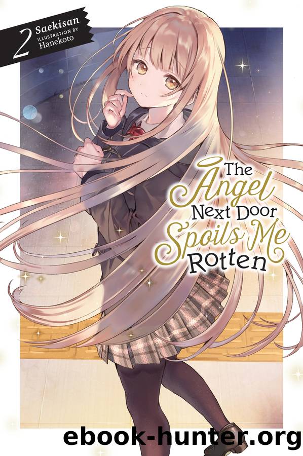 The Angel Next Door Spoils Me Rotten, Vol. 02 by Saekisan & Hanekoto