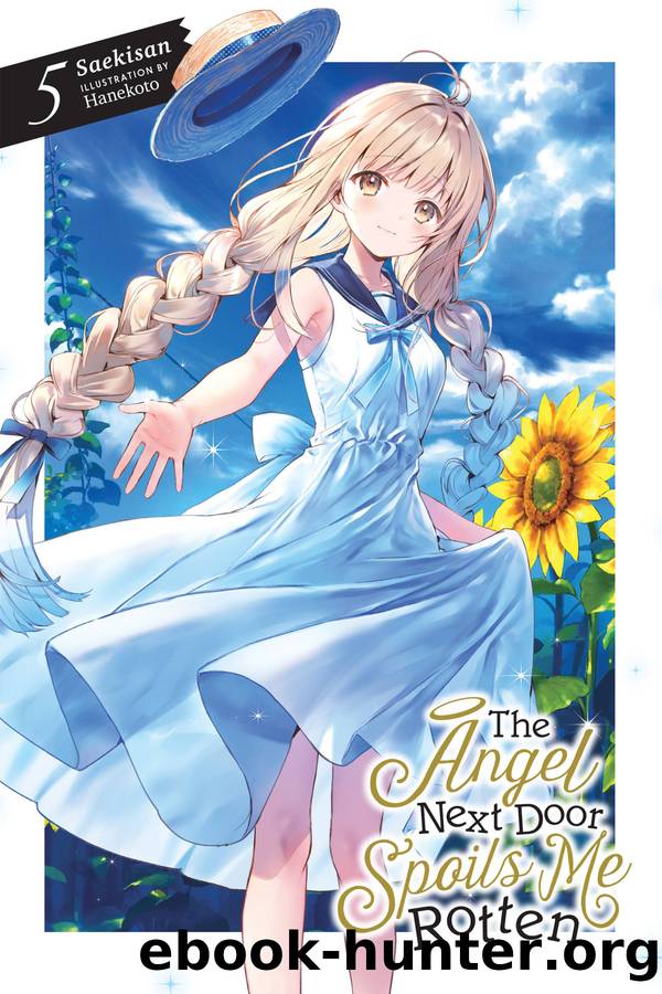 The Angel Next Door Spoils Me Rotten, Vol. 05 by Saekisan and Hanekoto
