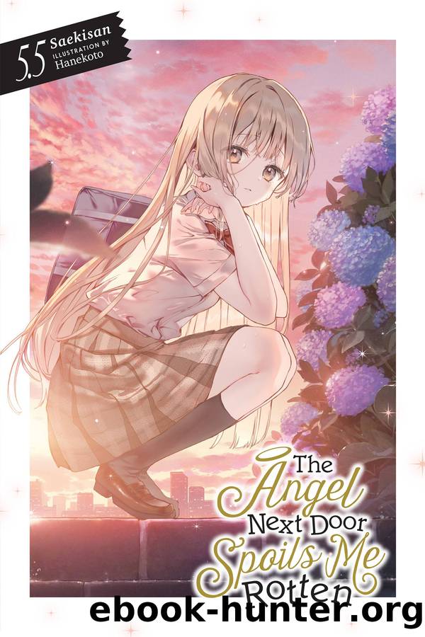 The Angel Next Door Spoils Me Rotten, Vol. 05.5 by Saekisan and Hanekoto