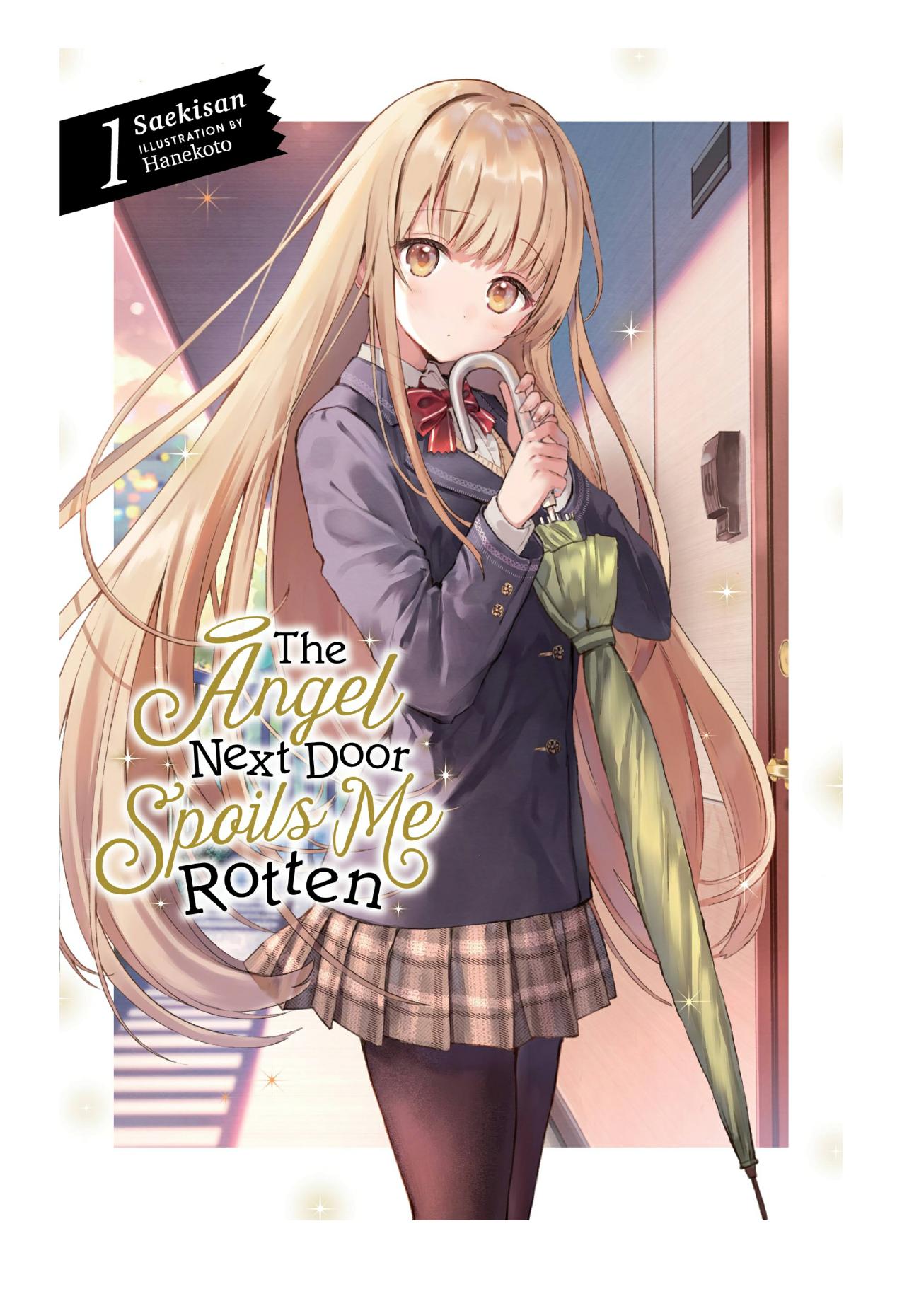 The Angel Next Door Spoils Me Rotten, Vol. 1 by Saekisan & Hanekoto