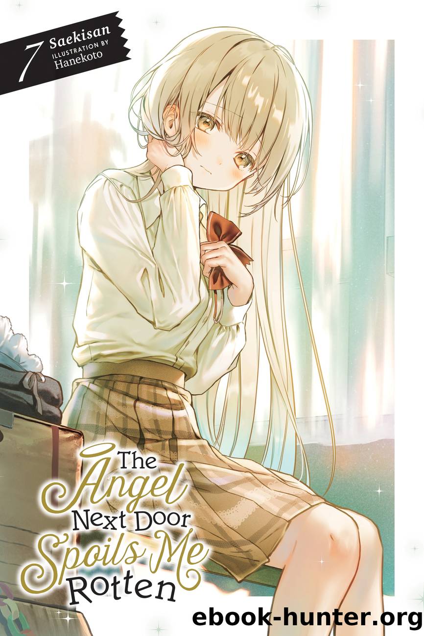 The Angel Next Door Spoils Me Rotten, Vol. 7 by Saekisan and Hanekoto