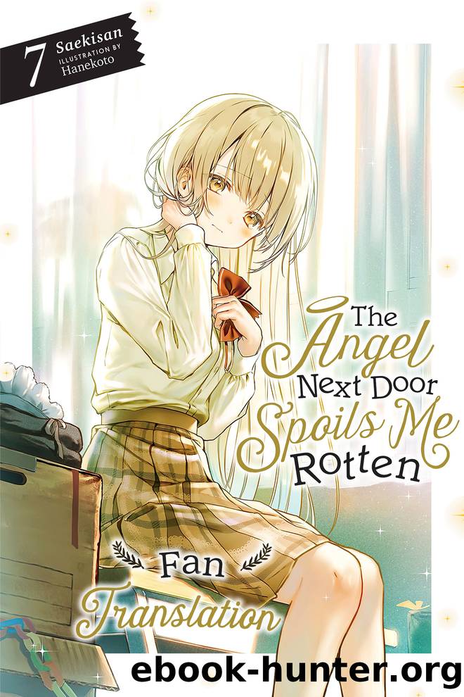The Angel Next Door Spoils Me Rotten, Vol. 7 by Saekisan