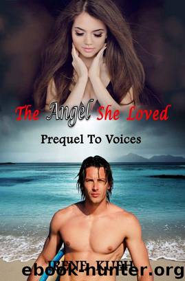 The Angel She Loved - Prequel To Voices by Irene Kueh