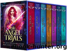The Angel Trials- The Complete Series by Michelle Madow