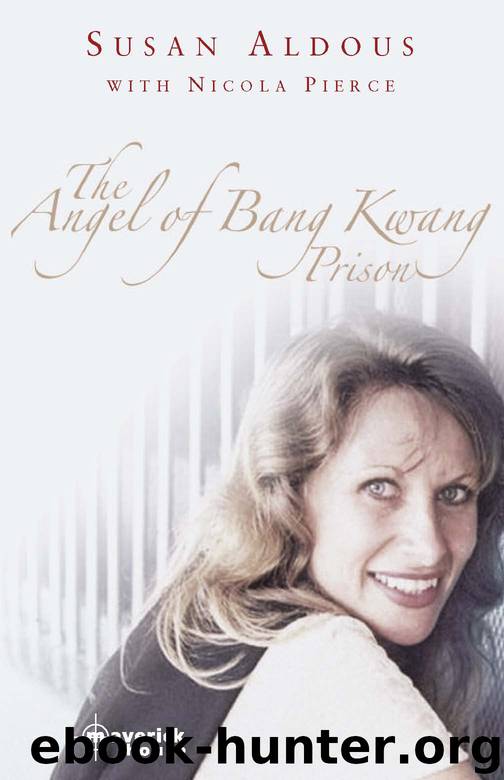 The Angel of Bang Kwang Prison by Susan Aldous & Nicola Pierce