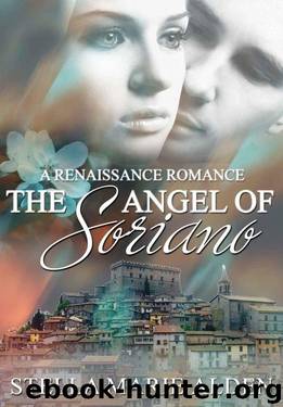 The Angel of Soriano: A Renaissance Romance by Alden Stella Marie