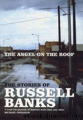 The Angel on the Roof by Russell Banks