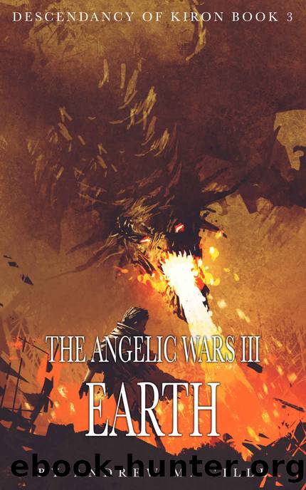 The Angelic Wars III - Earth (Descendancy of Kiron Book 3) by Andrew Gille
